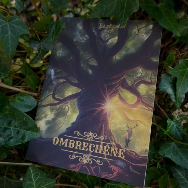 Chroniques d'une jeune elfe guerrière - "Ombrechêne"- Tome 1